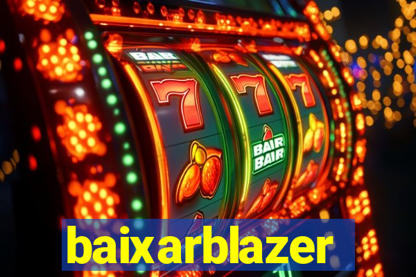 baixarblazer