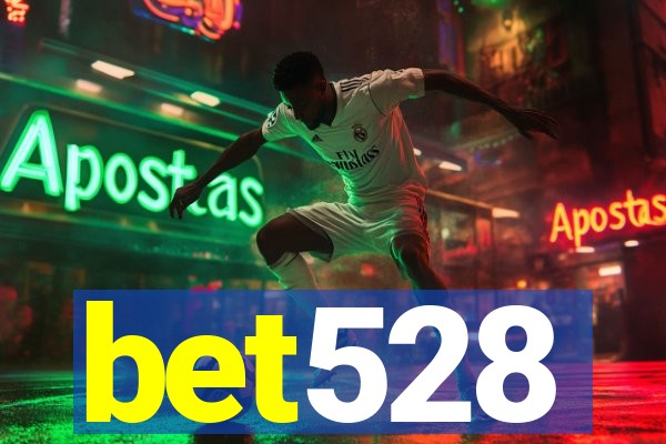 bet528