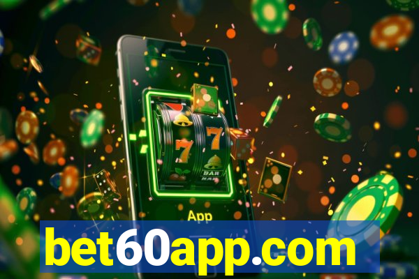 bet60app.com