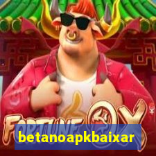 betanoapkbaixar