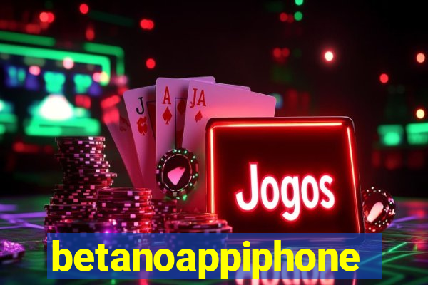 betanoappiphone