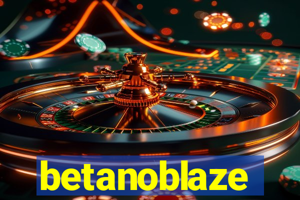 betanoblaze