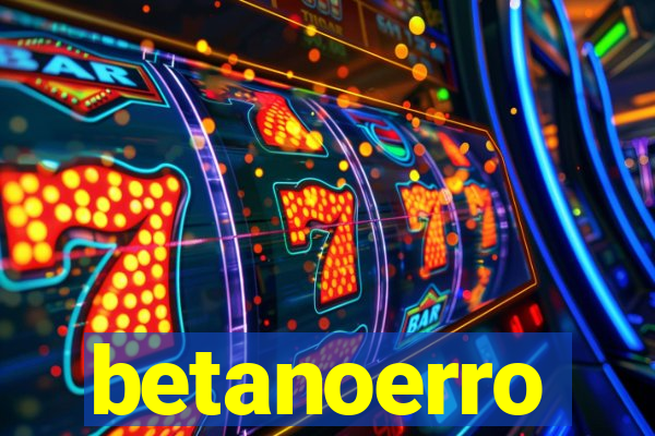 betanoerro