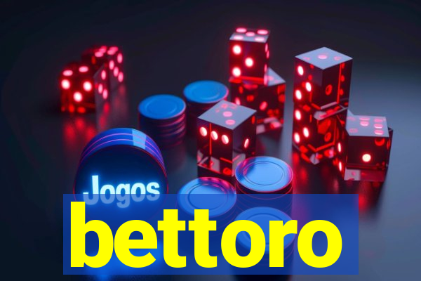 bettoro