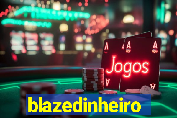 blazedinheiro