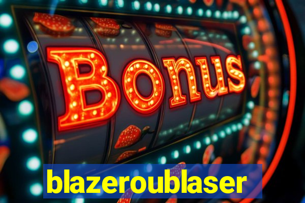 blazeroublaser