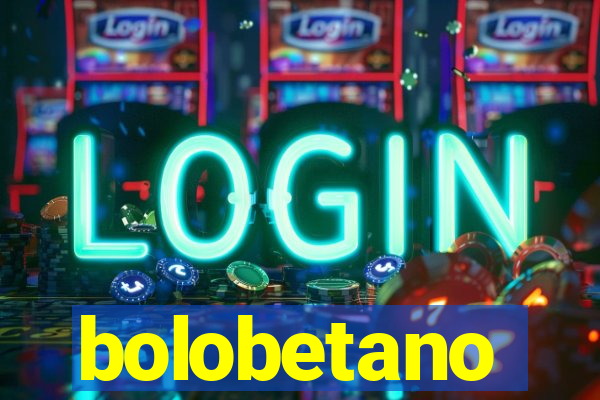 bolobetano