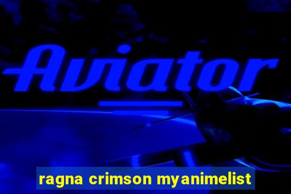 ragna crimson myanimelist