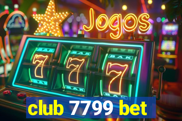 club 7799 bet