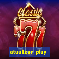 atualizar play store baixar