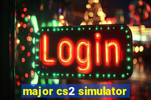 major cs2 simulator