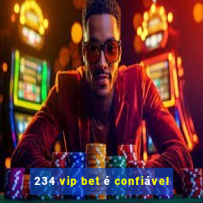 234 vip bet é confiável