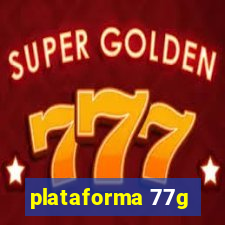 plataforma 77g