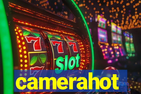 camerahot