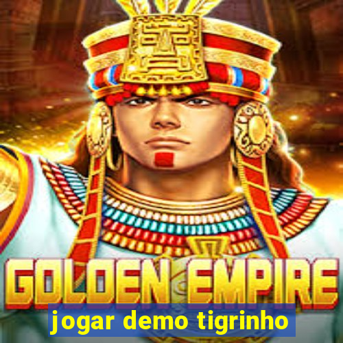 jogar demo tigrinho