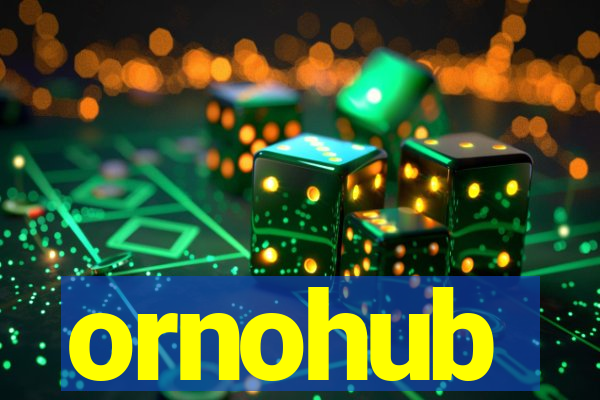 ornohub