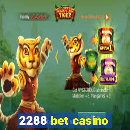 2288 bet casino