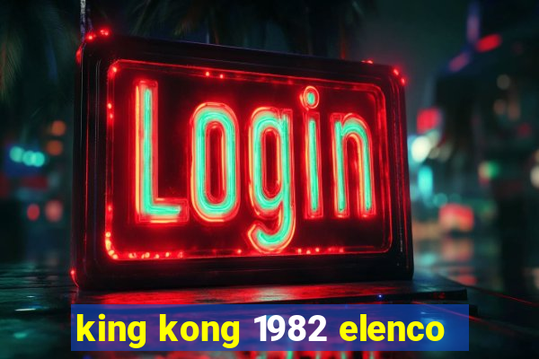 king kong 1982 elenco