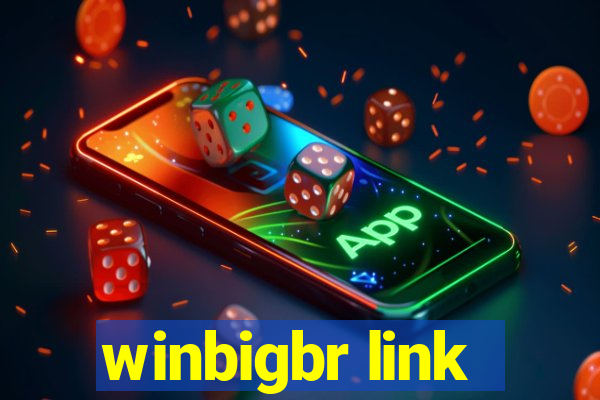 winbigbr link