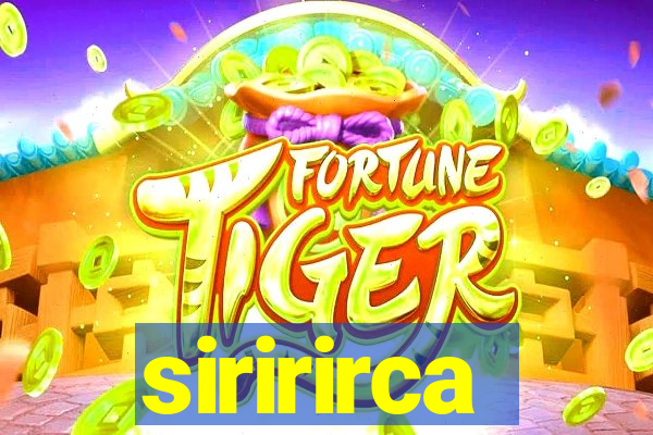 siririrca