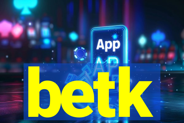 betk