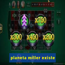 planeta miller existe