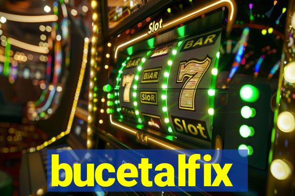 bucetalfix