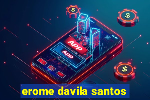 erome davila santos