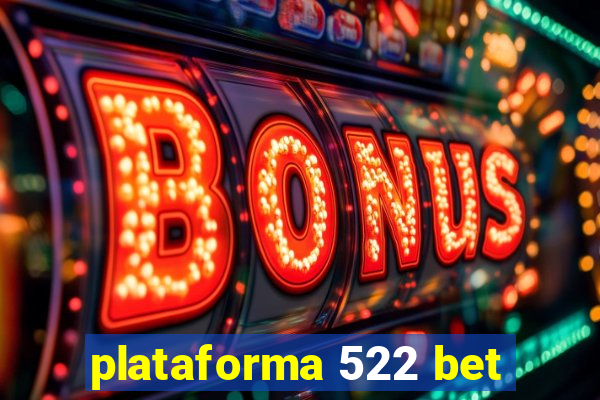 plataforma 522 bet