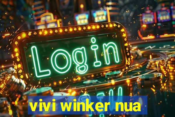 vivi winker nua