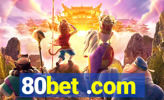 80bet .com