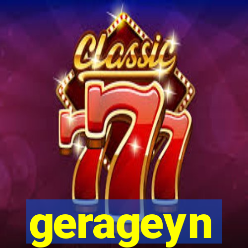 gerageyn