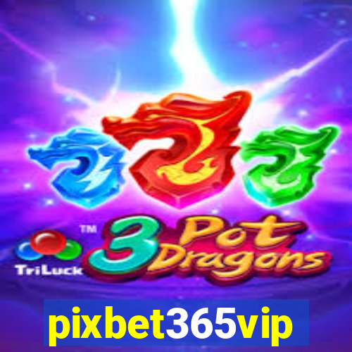 pixbet365vip