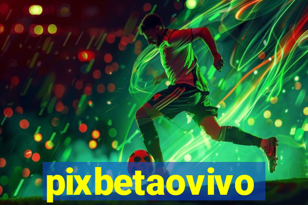 pixbetaovivo