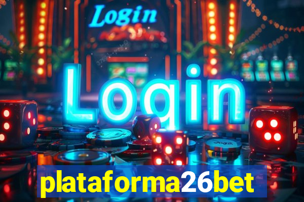 plataforma26bet