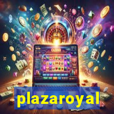 plazaroyal