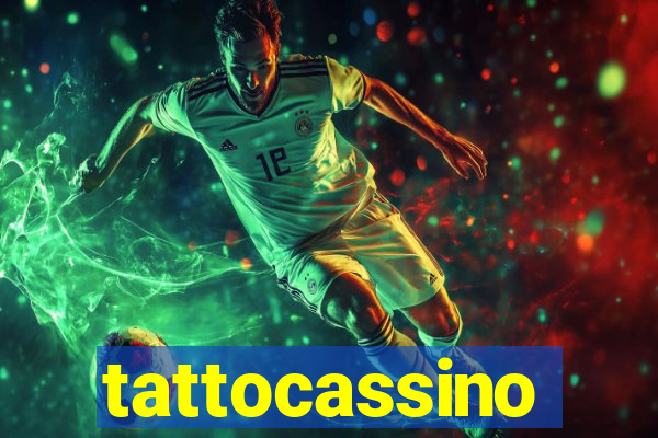 tattocassino