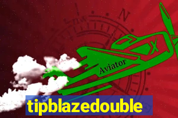 tipblazedouble