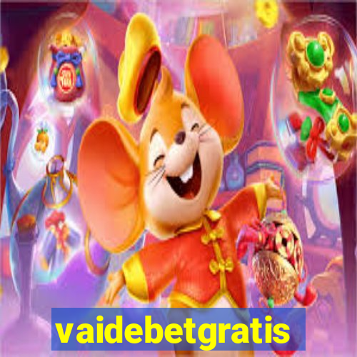 vaidebetgratis